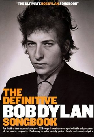 Bob Dylan/The Definitive Bob Dylan Songbook