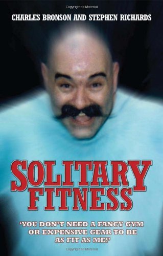 Charles Bronson/Solitary Fitness@New