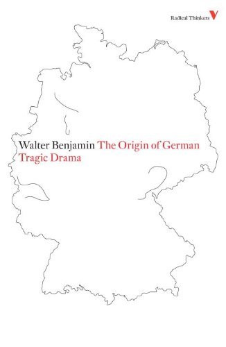 Walter Benjamin The Origin Of German Tragic Drama 