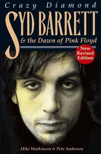 Mike Watkinson/Syd Barrett@ Crazy Diamond: The Dawn of Pink Floyd (Revised)@Revised