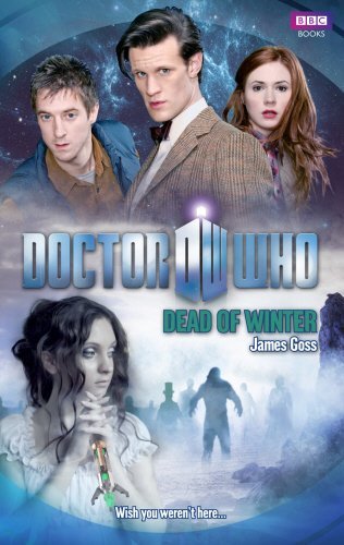 James Goss/Doctor Who@ Dead of Winter