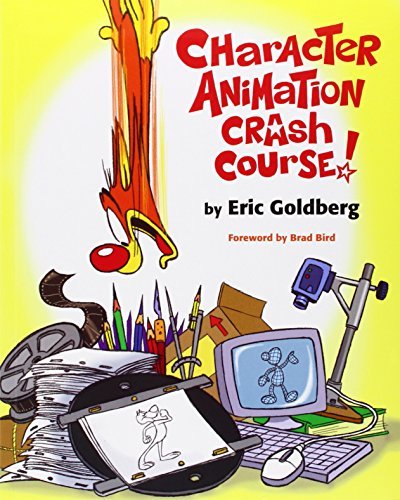 Eric Goldberg/Character Animation Crash Course! [with Cdrom]