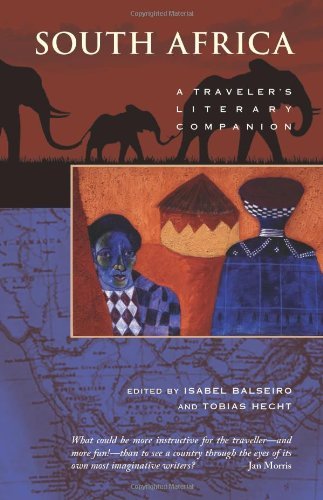 Isabel Balseiro South Africa A Traveler's Literary Companion 