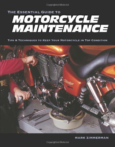 Mark Zimmerman The Essential Guide To Motorcycle Maintenance 
