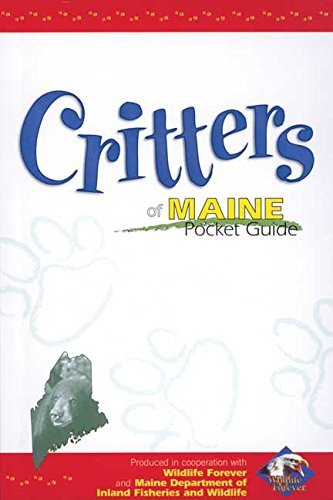 Ann Mccarthy Critters Of Maine Pocket Guide Produced In Cooperation With Wildlife Forever 