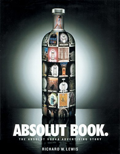 Richard W. Lewis/Absolut Book.@The Absolut Vodka Advertising Story@Original