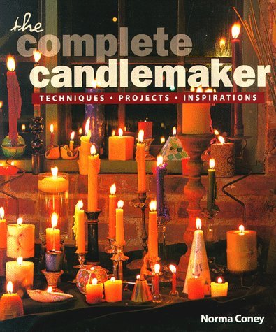 Norma Coney/The Complete Candlemaker: Techniques, Projects & I