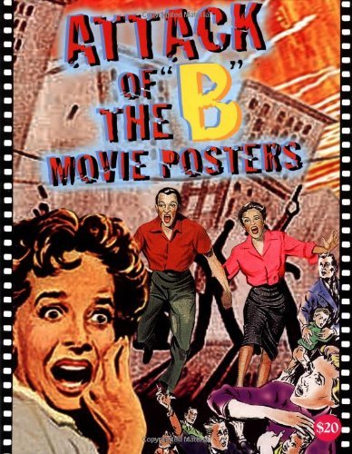 Hershenson,Bruce (EDT)/ Allen,Richard (EDT)/Attack of the 'B' Movie Posters