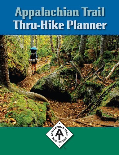 David Lauterborn/Appalachian Trail Thru-Hike Planner@Maine To Georgia@0004 Edition;