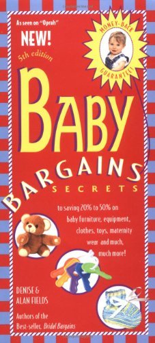 Fields/Baby Bargains: Secrets To Saving 20% To 50% On Bab