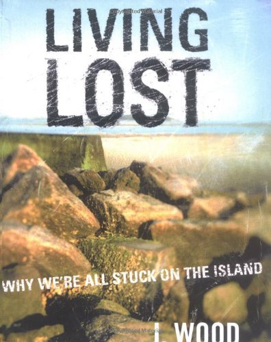 J. Wood/Living Lost@Why We'Re All Stuck On The Island