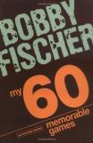 Bobby Fischer My 60 Memorable Games 