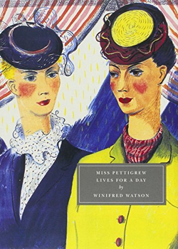 Winifred Watson/Miss Pettigrew Lives for a Day