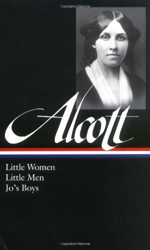 Louisa May Alcott/Louisa May Alcott@ Little Women, Little Men, Jo's Boys (Loa #156)