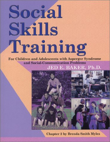 Jed E. Baker Social Skills Training For Children And Adolescents With Asperger Syndro 