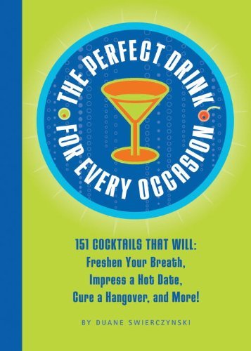 Duane Swierczynski/Perfect Drink For Every Occasion,The@151 Cocktails That Will Freshen Your Breath,Impr