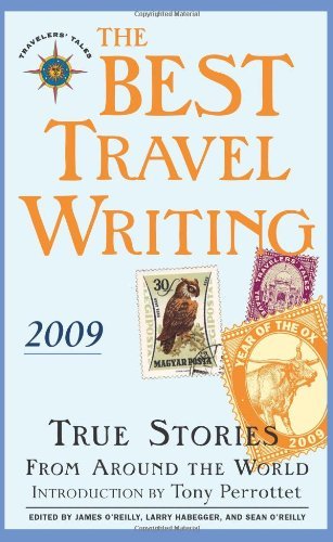 James O'Reilly/The Best Travel Writing@ True Stories from Around the World@2009