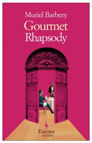 Muriel Barbery/Gourmet Rhapsody