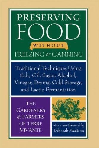 Deborah Madison Preserving Food Without Freezing Or Canning Traditional Techniques Using Salt Oil Sugar Al 