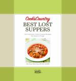 Editors Of Cook's Country Cook's Country Best Lost Suppers More Than 100 Old Fashioned Home Cooked Recipes T 