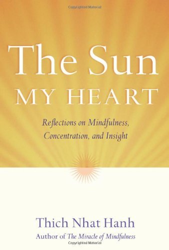 Thich Nhat Hanh/The Sun My Heart@Reflections on Mindfulness, Concentration, and In@0002 EDITION;Revised