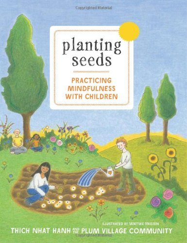 Thich Nhat Hanh/Planting Seeds@Practicing Mindfulness with Children [With Audio