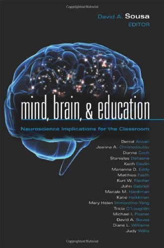 David A. Sousa/Mind, Brain, & Education@ Neuroscience Implications for the Classroom