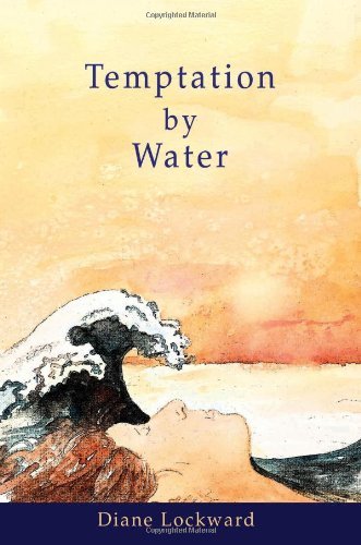 Diane Lockward/Temptation by Water