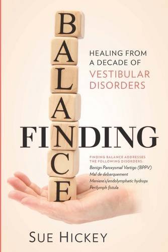 Sue Hickey Finding Balance Healing From A Decade Of Vestibular Disorders 