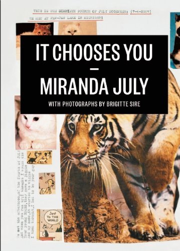 Miranda July/It Chooses You