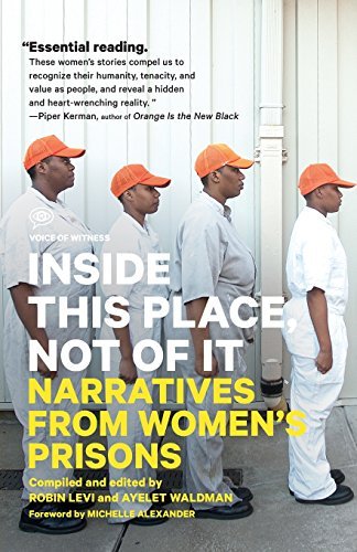 Ayelet Waldman Inside This Place Not Of It Narratives From Women's Prisons 