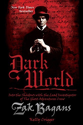 Zak Bagans/Dark World@Into The Shadows With The Lead Investigator Of Th