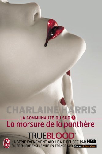 Charlaine Harris/La Communaute Du Sud - 5 - La Morsure de