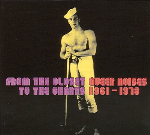 Queer Noises 1961 1978 From The Closet To The Charts Digipak 