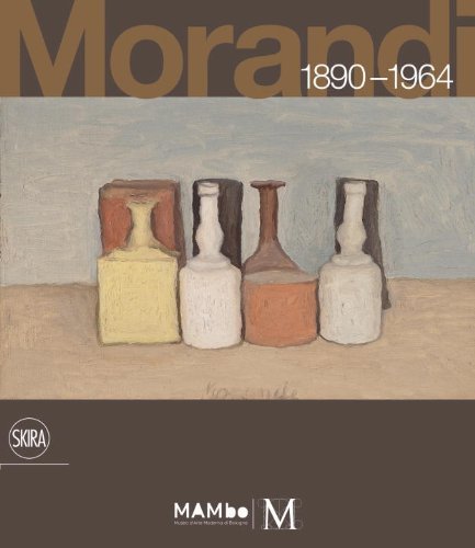 Giorgio Morandi/Giorgio Morandi@ 1890-1964: Nothing Is More Abstract Than Reality