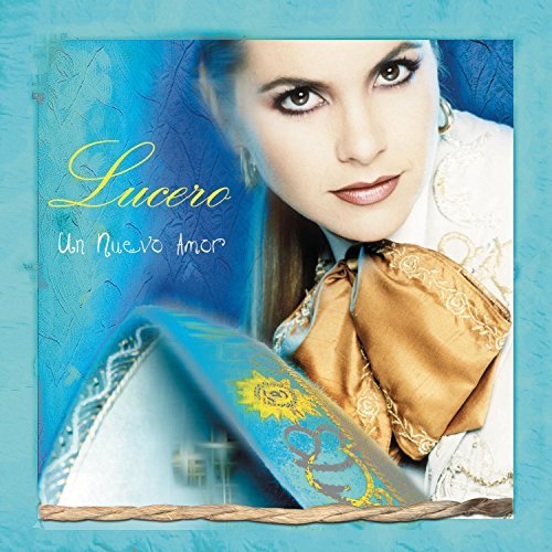 Lucero/Un Nuevo Amor