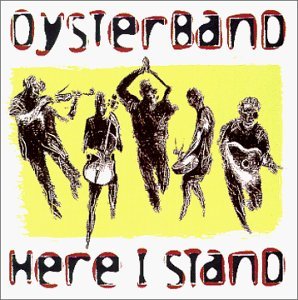 Oysterband/Here I Stand