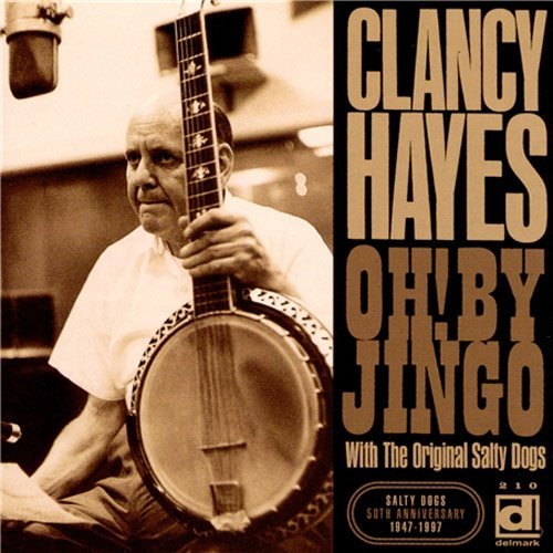 Clancy & Salty Dogs Hayes/Oh! By Jingo!
