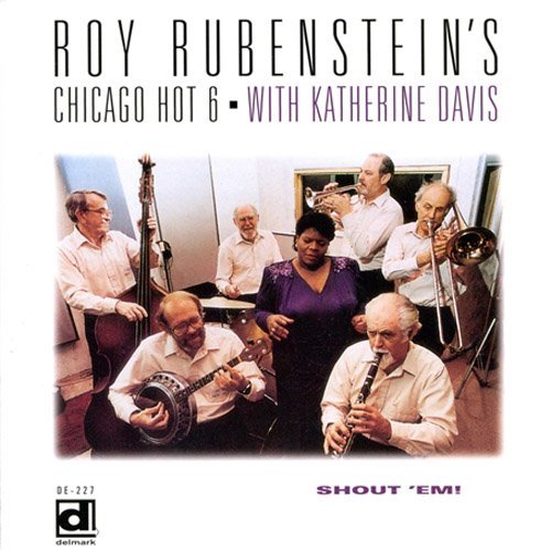 Roy Chicago Hot 6 Rubenstein/Shout'Em!