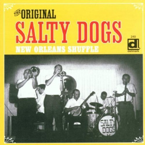 Original Salty Dogs Jazz Band New Orleans Shuffle 