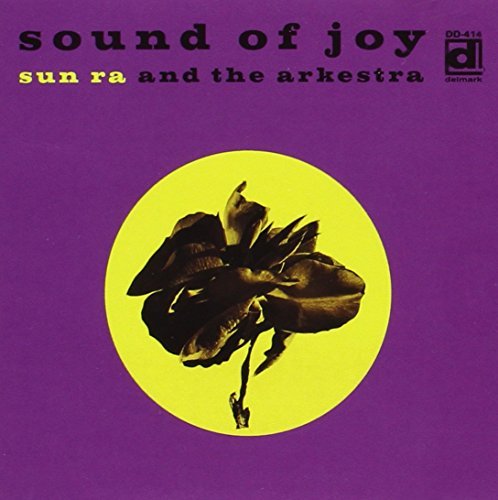 Sun Ra & His Arkestra Sound Of Joy 