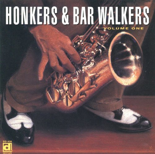 Honkers & Bar Walkers/Vol. 1-Honkers & Bar Walkers@Honkers & Bar Walkers