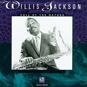 Willis Jackson Call Of The Gators 