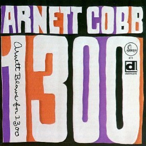 Arnett Cobb Blows For 1300 