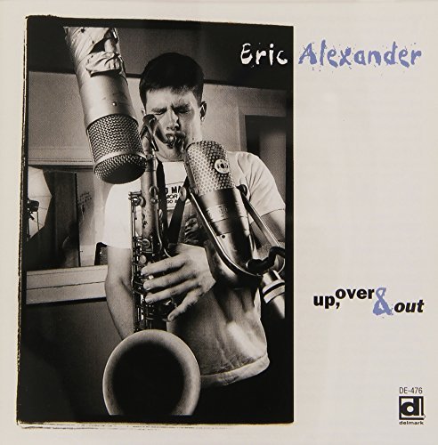 Eric Alexander Up Over & Out 