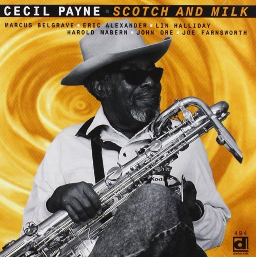 Cecil Payne/Scotch & Milk