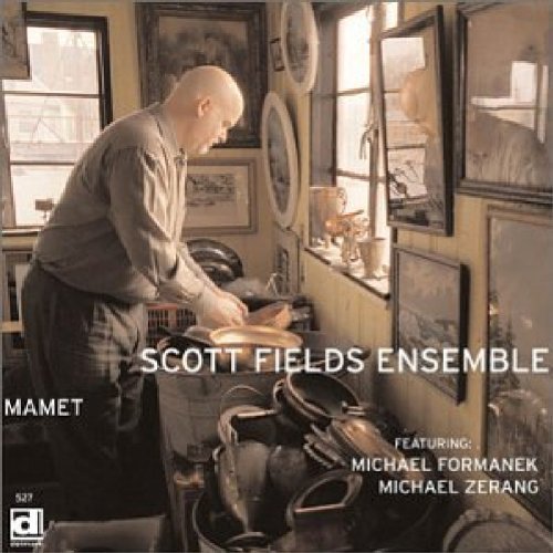 Scott Ensemble Fields/Mamet