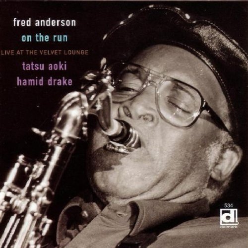 Fred Anderson On The Run Live At The Velvet 