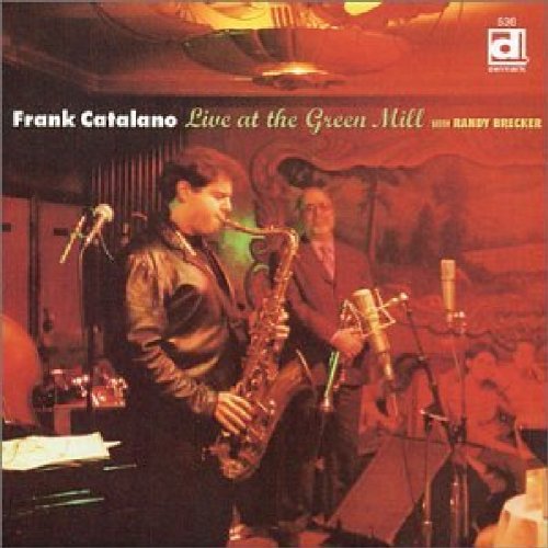Frank Catalano/Live At The Green Mill With Ra