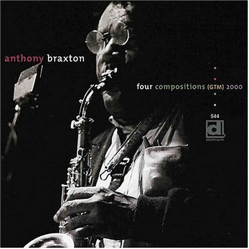 Anthony Braxton Four Compositions 2000 